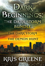 Title: Dark Beginnings: The Dark Storm Bundle (The Dark Storm and The Demon Hunt), Author: Kris Greene