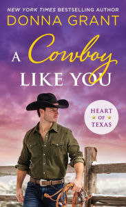 Title: A Cowboy Like You, Author: Donna Grant