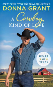 Title: A Cowboy Kind of Love: Heart of Texas, Author: Donna Grant