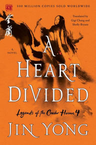 Ipad books free download A Heart Divided: The Definitive Edition by Jin Yong, Gigi Chang, Shelly Bryant PDF iBook RTF (English Edition) 9781250250131