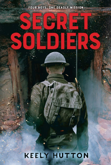 Secret Soldiers: A Novel of World War I by Keely Hutton, Paperback ...