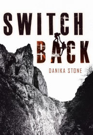 Title: Switchback, Author: Danika Stone