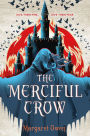 The Merciful Crow (Merciful Crow Series #1)