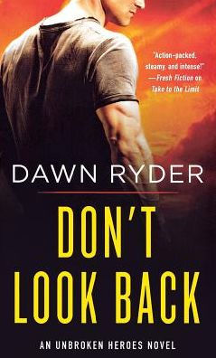 Don't Look Back: An Unbroken Heroes Novel