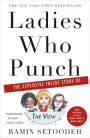 Ladies Who Punch: The Explosive Inside Story of 