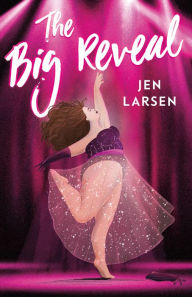 Title: The Big Reveal, Author: Jen Larsen