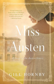 Free popular ebooks download pdf Miss Austen: A Novel by Gill Hornby FB2 English version