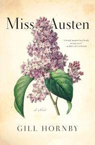 Free download ebook for iphone Miss Austen: A Novel of the Austen Sisters by Gill Hornby 9781250252210