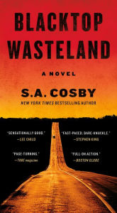 Title: Blacktop Wasteland, Author: S. A. Cosby