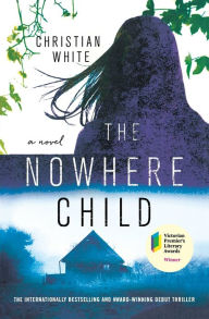 Title: The Nowhere Child, Author: Christian White