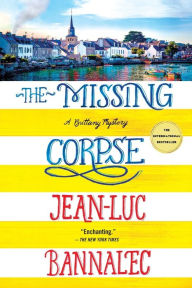 Title: The Missing Corpse (Commissaire Dupin Series #4), Author: Jean-Luc Bannalec