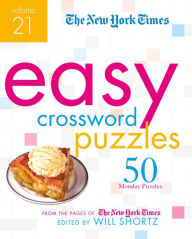 Download free german ebooks The New York Times Easy Crossword Puzzles Volume 21: 50 Monday Puzzles from the Pages of The New York Times in English 9781250253194 by The New York Times, Will Shortz 