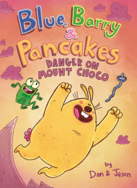Free download joomla books Blue, Barry & Pancakes: Danger on Mount Choco by  (English Edition)