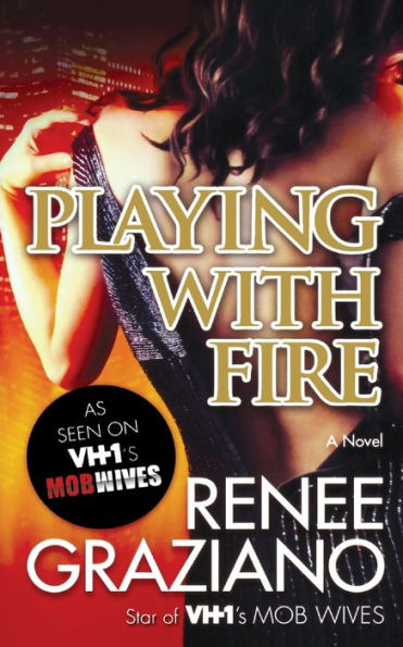 Playing with Fire: A Novel