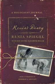 Title: Renia's Diary: A Holocaust Journal, Author: Renia Spiegel