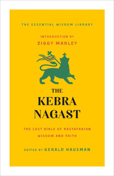 The Kebra Nagast: Lost Bible of Rastafarian Wisdom and Faith