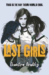 Ebook epub downloads Last Girls (English Edition) 9781250256522  by Demetra Brodsky