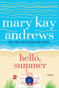 Free books downloadable Hello, Summer: A Novel RTF