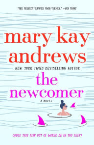 Title: The Newcomer, Author: Mary Kay Andrews