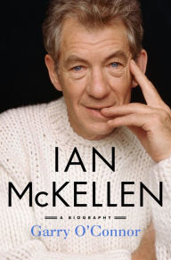 Title: Ian McKellen: A Biography, Author: Garry O'Connor