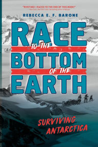 Free download ebooks txt format Race to the Bottom of the Earth: Surviving Antarctica