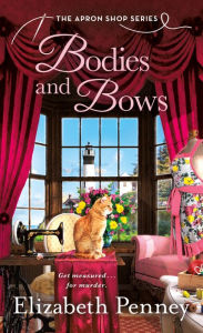 Title: Bodies and Bows: The Apron Shop Series, Author: Elizabeth Penney