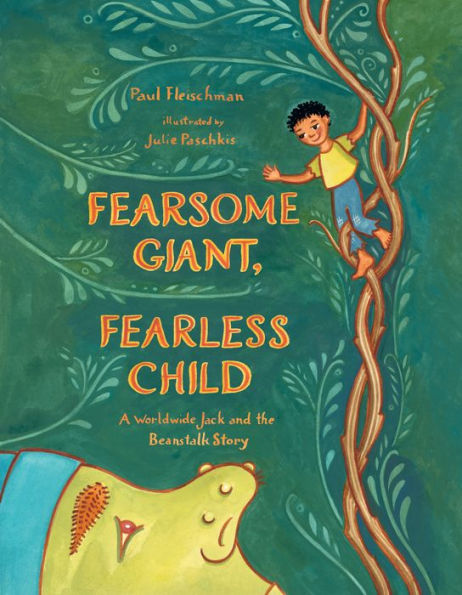 Fearsome Giant, Fearless Child: A Worldwide Jack and the Beanstalk Story