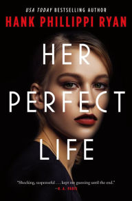 Title: Her Perfect Life, Author: Hank Phillippi Ryan