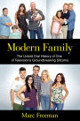 Modern Family: The Untold Oral History of One of Television's Groundbreaking Sitcoms