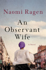 Free download of ebooks pdf format An Observant Wife: A Novel (English literature) DJVU MOBI PDB 9781250853578 by Naomi Ragen, Naomi Ragen