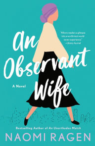 Title: An Observant Wife: A Novel, Author: Naomi Ragen