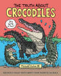 The Truth About Crocodiles: Seriously Funny Facts About Your Favorite Animals