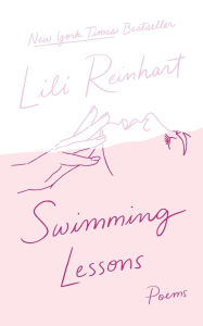 Ebooks kostenlos download Swimming Lessons: Poems 9781250261755 PDB MOBI FB2 by Lili Reinhart (English literature)