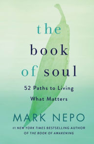 Free downloadable books for android The Book of Soul: 52 Paths to Living What Matters