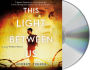 This Light Between Us: A Novel of World War II