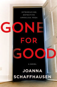 Title: Gone for Good: A Novel, Author: Joanna Schaffhausen