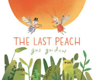 Title: The Last Peach, Author: Gus Gordon