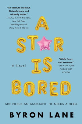 A Star Is Bored: A Novel by Byron Lane, Paperback | Barnes & Noble®