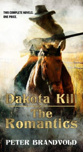 Ebooks english download Dakota Kill and The Romantics by Peter Brandvold