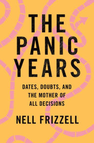 German books free download pdf The Panic Years: Dates, Doubts, and the Mother of All Decisions PDB FB2 9781250268143 by 