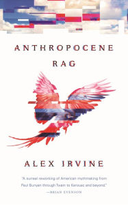 Free download pdf ebooks Anthropocene Rag by Alex Irvine