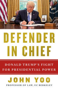 Free itunes audiobooks download Defender in Chief: Donald Trump's Fight for Presidential Power (English literature) iBook 9781250269577 by John Yoo