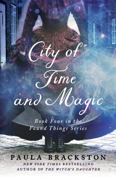 City of Time and Magic: Book Four the Found Things Series