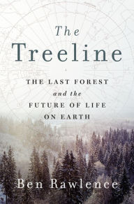 Free spanish textbook download The Treeline: The Last Forest and the Future of Life on Earth by  FB2 RTF PDF