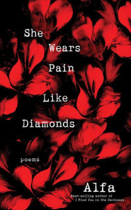 Title: She Wears Pain Like Diamonds: Poems, Author: Alfa