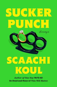 Title: Sucker Punch, Author: Scaachi Koul