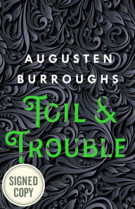 Free google books downloader for android Toil & Trouble by Augusten Burroughs 9781250752000