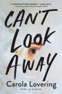 Can't Look Away: A Novel