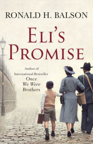 Title: Eli's Promise: A Novel, Author: Ronald H. Balson