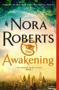 English books pdf format free download The Awakening: The Dragon Heart Legacy, Book 1 by Nora Roberts 9781250272614 CHM in English